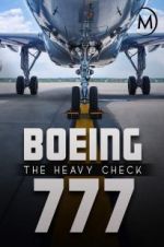 Watch Boeing 777: The Heavy Check Zmovie