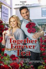 Watch Together Forever Tea Zmovie