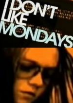 Watch I Don't Like Mondays Zmovie