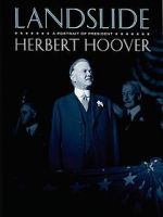 Watch Landslide: A Portrait of President Herbert Hoover Zmovie