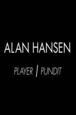 Watch Alan Hansen: Player and Pundit Zmovie