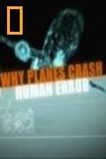 Watch National Geographic Why Planes Crash Human Error Zmovie