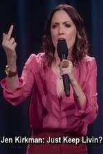 Watch Jen Kirkman: Just Keep Livin? Zmovie