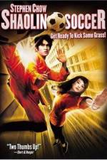 Watch Shaolin Soccer (Siu lam juk kau) Zmovie