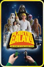 Watch Plastic Galaxy: The Story of Star Wars Toys Zmovie