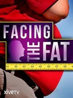 Watch Facing the Fat Zmovie