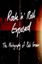 Watch Rock 'N' Roll Exposed: The Photography of Bob Gruen Zmovie