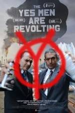 Watch The Yes Men Are Revolting Zmovie