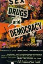 Watch Sex Drugs & Democracy Zmovie