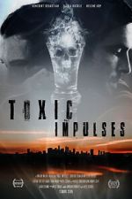 Watch Toxic Impulses Zmovie