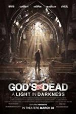 Watch God\'s Not Dead: A Light in Darkness Zmovie