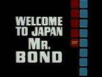 Watch Welcome to Japan, Mr. Bond Zmovie