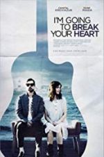 Watch I\'m Going to Break Your Heart Zmovie