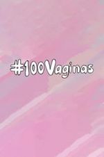 Watch 100 Vaginas Zmovie