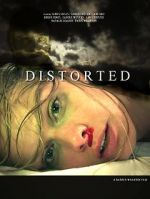 Watch Distorted Zmovie