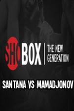 Watch ShoBox Santana vs Mamadjonov Zmovie