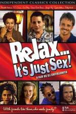 Watch Relax It's Just Sex Zmovie