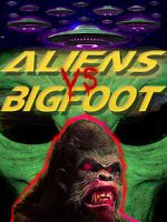 Watch Aliens vs. Bigfoot Zmovie