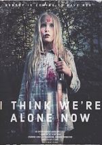 Watch I Think We\'re Alone Now Zmovie