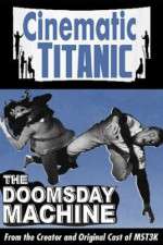 Watch Cinematic Titanic Doomsday Machine Zmovie
