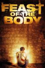 Watch Feast of the Body Zmovie