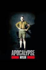 Watch Apocalypse The Rise of Hitler Zmovie