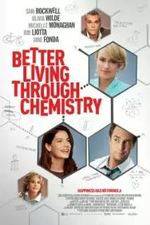 Watch Better Living Through Chemistry Zmovie