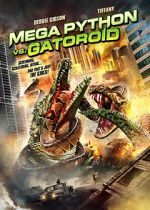 Watch Mega Python vs. Gatoroid Zmovie