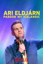 Watch Ari Eldjrn: Pardon My Icelandic Zmovie