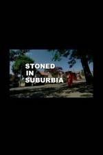 Watch Stoned in Suburbia Zmovie