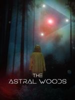 Watch The Astral Woods Zmovie