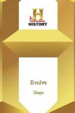 Watch History Channel Evolve: Shape Zmovie