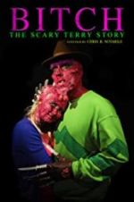 Watch Bitch: The Scary Terry Story Zmovie