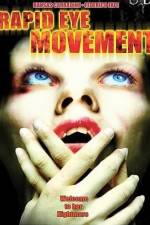 Watch Rapid Eye Movement Zmovie