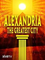 Watch Alexandria: The Greatest City Zmovie