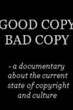 Watch Good Copy Bad Copy Zmovie