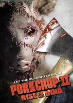 Watch Porkchop II: Rise of the Rind Zmovie