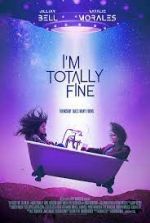 Watch I'm Totally Fine Zmovie