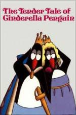 Watch The Tender Tale of Cinderella Penguin Zmovie