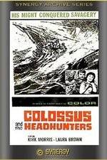 Watch Colossus and the Headhunters Zmovie