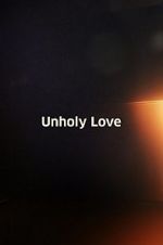 Watch Unholy Love Zmovie