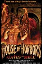 Watch House of Horrors: Gates of Hell Zmovie