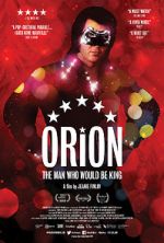 Watch Orion: The Man Who Would Be King Zmovie