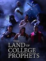 Watch The Land of College Prophets Zmovie