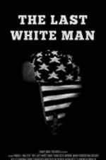 Watch The Last White Man Zmovie