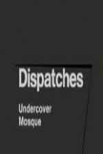 Watch Dispatches: Undercover Mosque Zmovie