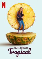 Watch Hazel Brugger: Tropical Zmovie