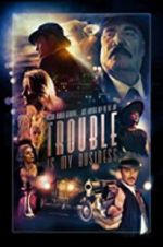 Watch Trouble Is My Business Zmovie