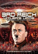 Watch 3rd Reich: Hitler\'s UFOs and the Nazi\'s Most Powerful Weapon Zmovie