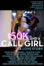 Watch $50K and a Call Girl A Love Story Zmovie